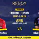 MELBOURNE RENEGADES vs HOBART HURRICANES - 34TH MATCH 14 JAN REDDYBOOK