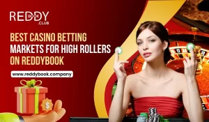 Read more about the article Best Casino Betting Markets for High Rollers on Reddybook