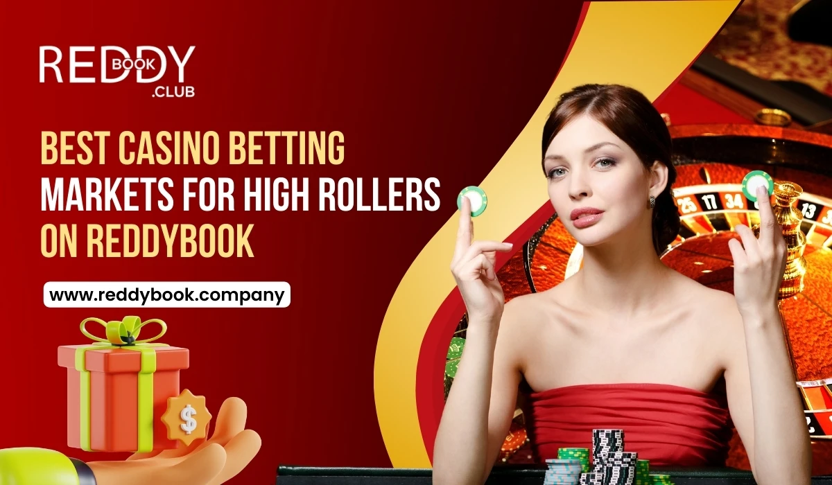 Read more about the article Best Casino Betting Markets for High Rollers on Reddybook