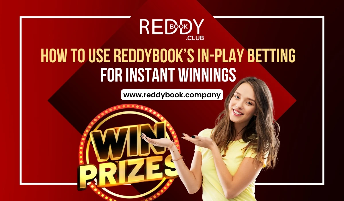 Read more about the article How to Use Reddybook’s In-Play Betting for Instant Winnings