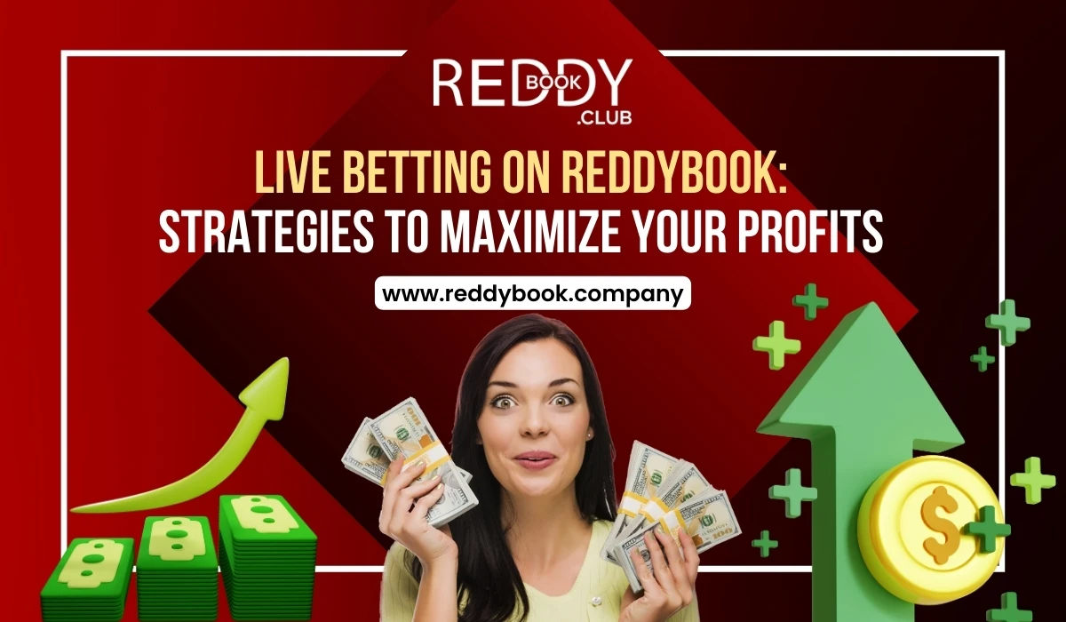 Read more about the article Live Betting on Reddybook: Strategies to Maximize Your Profits